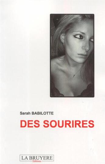 Couverture du livre « Des sourires » de Sarah Babilotte aux éditions La Bruyere