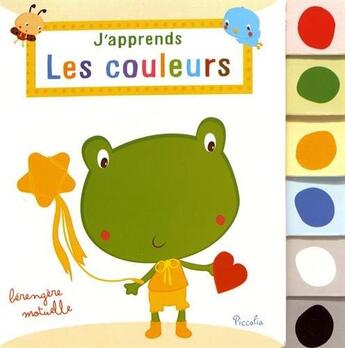 Couverture du livre « J'apprends /les couleurs » de Piccolia aux éditions Piccolia