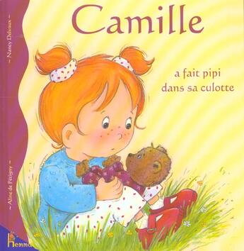 Couverture du livre « Camille a fait pipi dans sa culotte » de Delvaux Nancy aux éditions Hemma