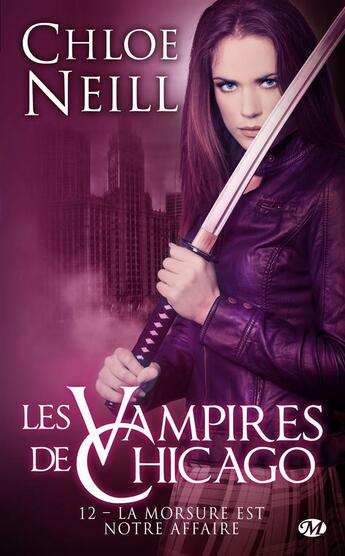 Couverture du livre « Les vampires de Chicago Tome 12 : la morsure est notre affaire » de Chloe Neill aux éditions Milady