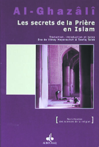 Couverture du livre « Les secrets de la prière en Islam ; as-salat » de Gazali M. aux éditions Albouraq