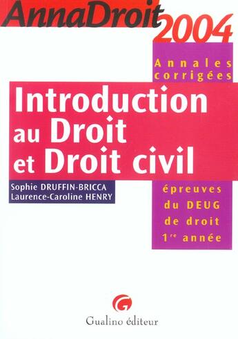 Couverture du livre « Anna droit 2004 introduction au droit et droit civil (édition 2004) » de Druffin-Bricca/Henri aux éditions Gualino