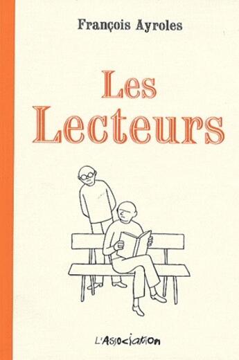 Couverture du livre « Les lecteurs » de Francois Ayroles aux éditions L'association