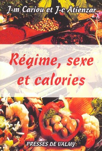 Couverture du livre « Maigrir de plaisir ; regime, sexe et calories » de Cariou et Atienzar aux éditions Presses De Valmy