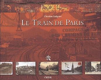 Couverture du livre « Le train de paris » de Izalguier Christian aux éditions Creer