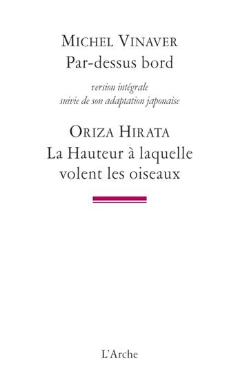 Couverture du livre « Par-dessus bord ; la hauteur à laquelle volent les oiseaux » de Michel Vinaver aux éditions L'arche