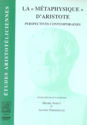 Couverture du livre « La métaphysique d'aristote ; perspectives contemporaines » de Michel Narcy et Alonso Tordesillas aux éditions Vrin