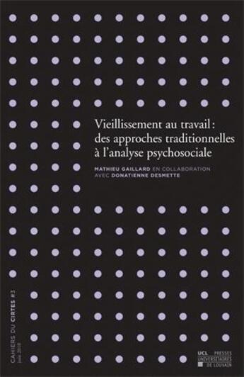 Couverture du livre « Vieillissement Au Travail : Approches Traditionnelles Et Psychosociale » de Gaillard M aux éditions Pu De Louvain