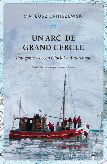 Couverture du livre « Un arc de grand cercle » de Mateusz Janiszewski aux éditions Noir Sur Blanc