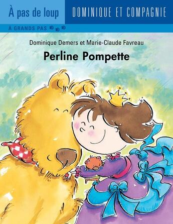 Couverture du livre « Perline Pompette » de Dominique Demers aux éditions Dominique Et Compagnie