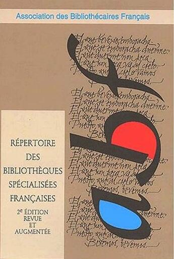 Couverture du livre « Répertoire des bibliothèques spécialisées françaises (2e édition) » de Aldo Battaglia et Maud Esperou aux éditions Abf