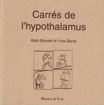 Couverture du livre « Carrés de l'hypothalamus » de Alain Boudet aux éditions Donner A Voir