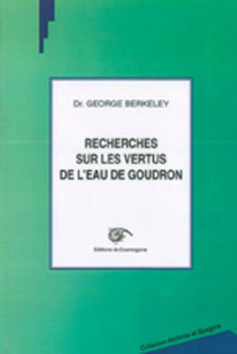 Couverture du livre « Recherches sur les vertus de l'eau de goudron » de Georges Berkeley aux éditions Cosmogone