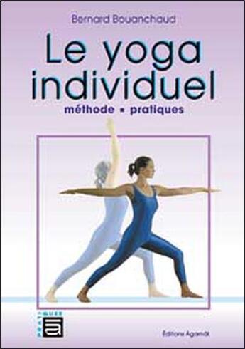 Couverture du livre « Yoga individuel - methode. pratiques » de Bouanchaud Bernard aux éditions Sc Darshanam-agamat