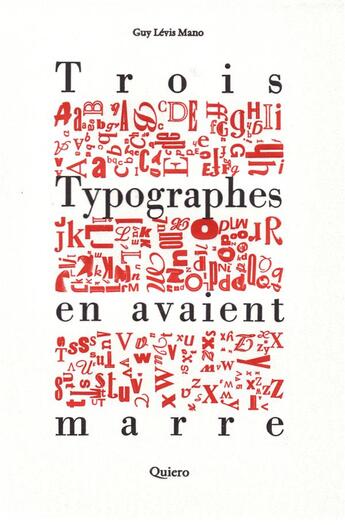 Couverture du livre « Trois typographes en avaient marre » de Guy Levis-Mano aux éditions Quiero