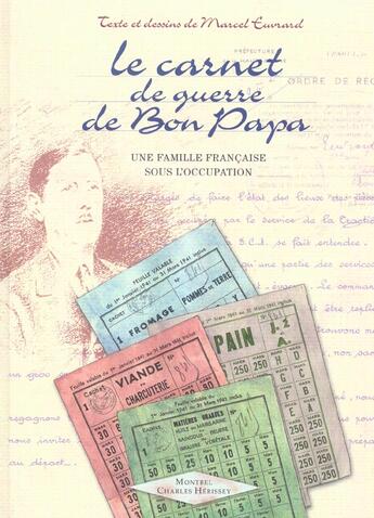 Couverture du livre « Le carnet de guerre de Bon Papa : Une famille française sous l'Occupation » de Marcel Euvrard aux éditions Herissey