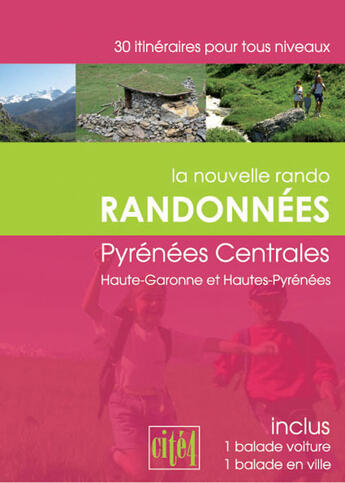 Couverture du livre « Randonnées ; pyrénées centrales ; haute-garonne et hautes-pyrénées » de  aux éditions Cite 4