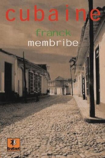 Couverture du livre « Cubaine » de Franck Membribe aux éditions Krakoen