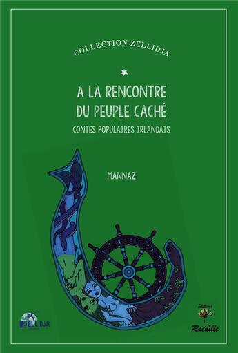 Couverture du livre « A la rencontre du peuple cache. contes populaires irlandais » de Denis Marie aux éditions Racaille