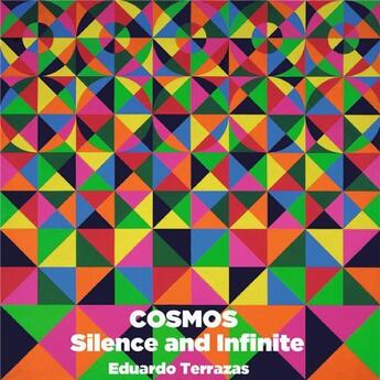 Couverture du livre « Eduardo Terrazas : cosmos: silence and infinite » de Eduardo Terrazas aux éditions Hirmer