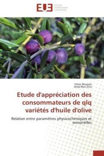 Couverture du livre « Etude d'appreciation des consommateurs de qlq varietes d'huile d'olive - relation entre parametres p » de Bouaziz/Ben Zina aux éditions Editions Universitaires Europeennes