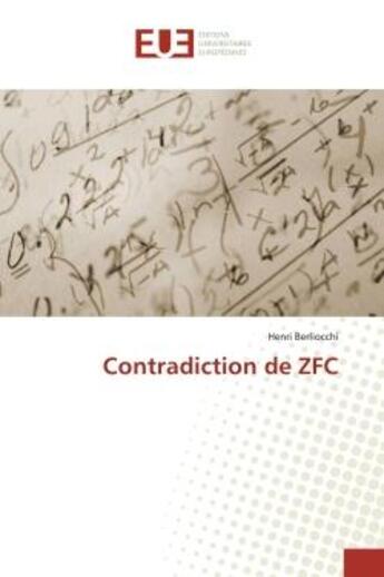 Couverture du livre « Contradiction de ZFC » de Henri Berliocchi aux éditions Editions Universitaires Europeennes