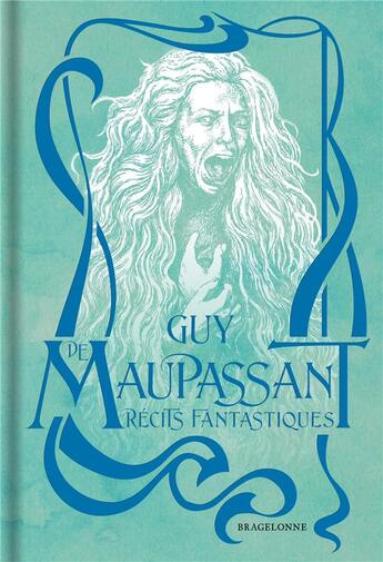 Couverture du livre « Récits fantastiques » de Guy de Maupassant et Tom Cuzor aux éditions Bragelonne