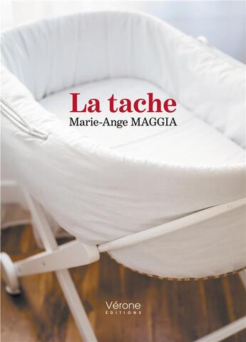 Couverture du livre « La tache » de Marie-Ange Maggia aux éditions Verone