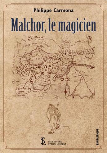 Couverture du livre « Malchor, le magicien » de Carmona Philippe aux éditions Sydney Laurent