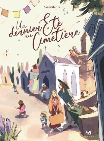 Couverture du livre « Un dernier été au cimetière » de Santamatita aux éditions Ankama