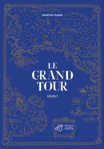 Couverture du livre « Le grand tour Tome 1 » de Sandrine Bonini aux éditions Thierry Magnier