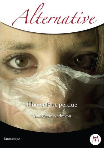 Couverture du livre « Une enfant perdue » de Jean-Pierre Andrevon aux éditions Mythologica