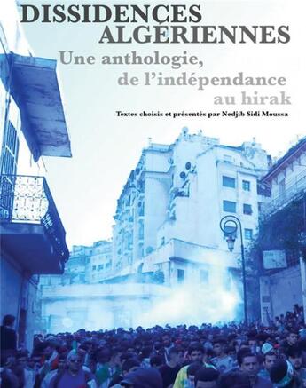 Couverture du livre « Dissidences algériennes : une anthologie de l'indépendance au hirak » de Nedjib Sidi Moussa aux éditions Asymetrie
