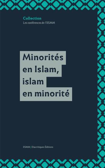 Couverture du livre « Minorités en Islam, islam en minorité » de Auteurs Divers aux éditions Diacritiques