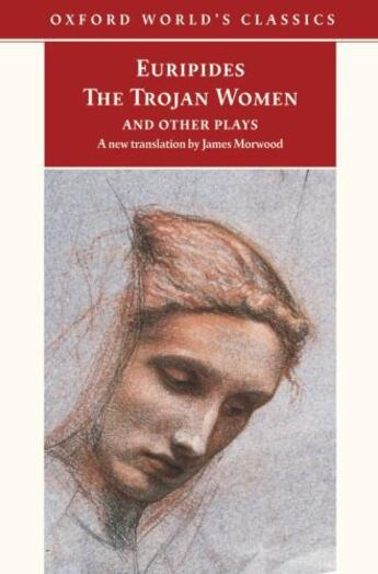 Couverture du livre « The Trojan Women and Other Plays » de Euripides aux éditions Oup Oxford