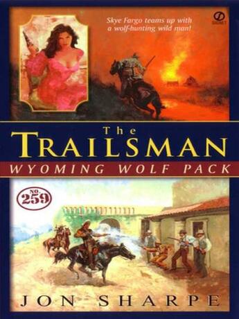 Couverture du livre « Trailsman #259: Wyoming Wolf Pact » de Sharpe Jon aux éditions Penguin Group Us