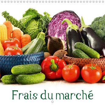 Couverture du livre « Frais du marché (Calendrier mural 2020 300 × 300 mm Square) ; Sains et pleins de saveur. De bons produits du marché. Dans un calendrier plein de couleurs (Calendrier mensuel, 14 Pages ) » de  aux éditions Calvendo