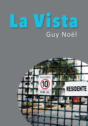 Couverture du livre « La vista » de Guy Noel aux éditions Lulu