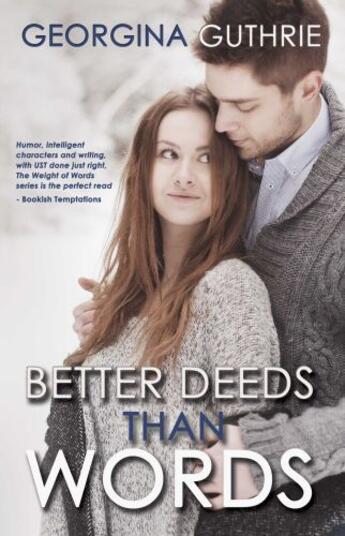 Couverture du livre « Better Words Than Deeds » de Guthrie Georgina aux éditions Omnific Publishing