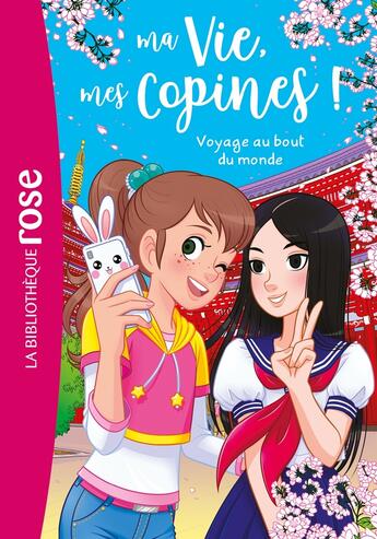 Couverture du livre « Ma vie, mes copines ! Tome 21 : voyage au bout du monde » de Catherine Kalengula aux éditions Hachette Jeunesse