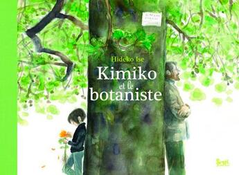 Couverture du livre « Kimiko et le botaniste » de Ise Hideko aux éditions Seuil Jeunesse