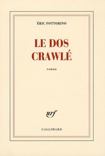 Couverture du livre « Le dos crawlé » de Eric Fottorino aux éditions Gallimard