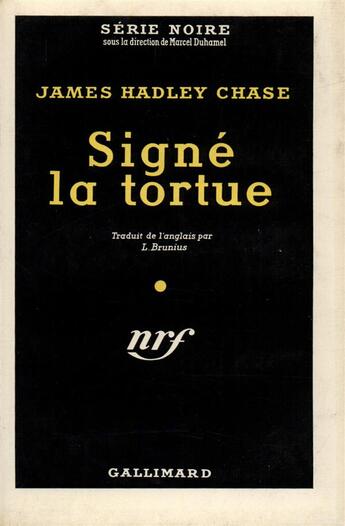 Couverture du livre « Signe la tortue » de James Hadley Chase aux éditions Gallimard