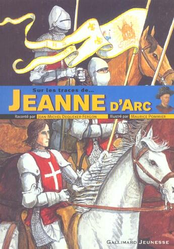 Couverture du livre « Jeanne d'Arc » de Maurice Pommier et Jean-Michel Dequeker Fergon aux éditions Gallimard-jeunesse