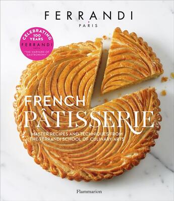 Couverture du livre « French patisserie ; master recipes and techniques from the Ferrandi school of culinary arts » de Ecole Ferrandi aux éditions Flammarion