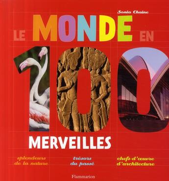 Couverture du livre « Le monde en 100 merveilles » de Chaine aux éditions Pere Castor