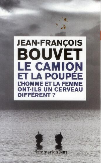 Couverture du livre « Le camion et la poupée » de Jean-Francois Bouvet aux éditions Flammarion