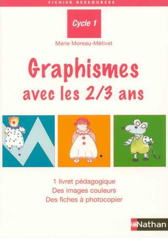 Couverture du livre « Graphismes avec les 2/3 ans » de Marie Moreau-Metivet aux éditions Nathan