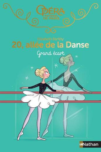 Couverture du livre « 20, allée de la danse - saison 1 Tome 17 : grand écart » de Magalie Foutrier et Elizabeth Barféty aux éditions Nathan