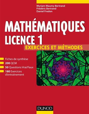 Couverture du livre « Mathématiques L1 ; exercices et méthodes » de Daniel Fredon et Frederic Bertrand et Myriam Maumy-Bertrand aux éditions Dunod